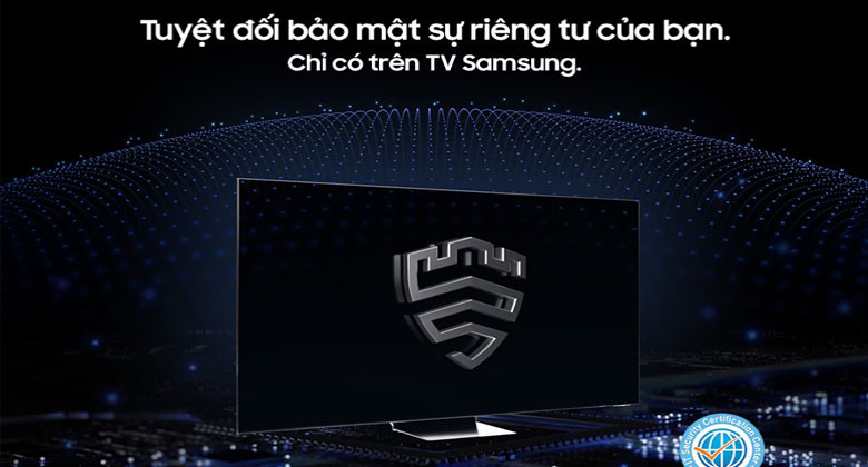 Giá tivi Samsung - Tuyệt đối bảo mật sự riêng tư của bạn