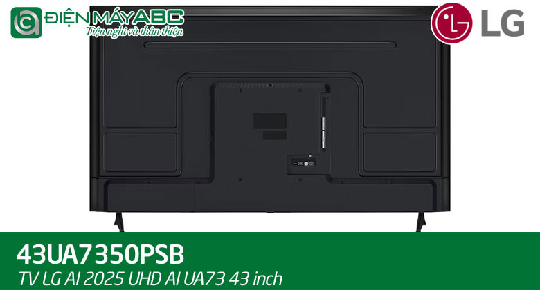 43UA7350 tivi LG 43 inch giá bao nhiêu tiền tại điện máy ABC
