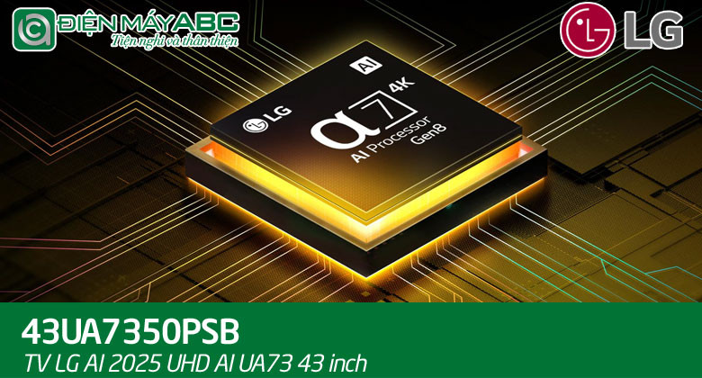 43UA7350 tivi LG 43 inch giá bao nhiêu tiền tại điện máy ABC