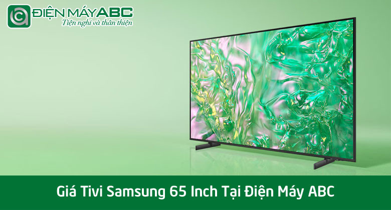 Cập Nhật Giá Tivi Samsung 65 In Tại Điện Máy ABC