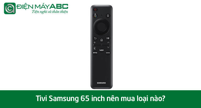 Tivi Samsung 65 inch nên mua loại nào? Top 5 tivi nên mua nhất 2025