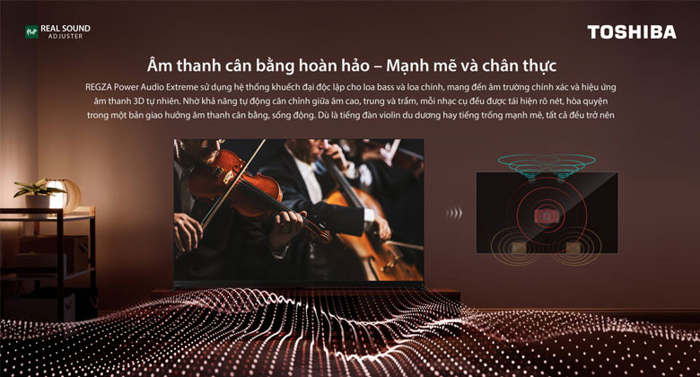 TV Toshiba - Âm thanh cân bằng hoàn hảo mạnh mẽ và chân thực