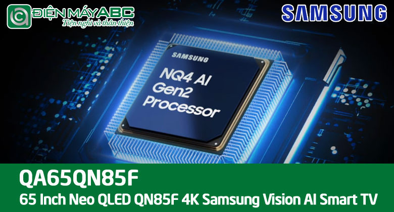 Tivi 65QN85F Neo QLED Samsung 65 inch mới ra mắt có gì nổi bật? Giá bao nhiêu?