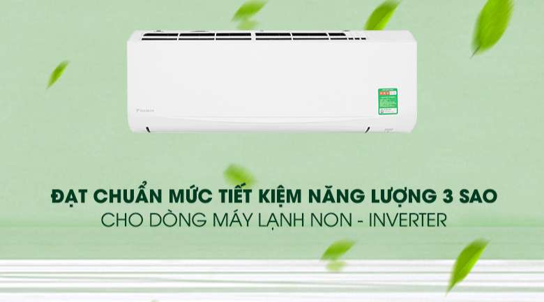 Daikin FTF35UV1V - Đạt chuẩn mức tiết kiệm năng lượng 3 sao cho dòng máy lạnh Non Inverter