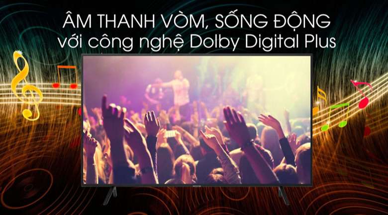 Công nghệ âm thanh Dolby Digital Plus mang lại âm thanh trong trẻo