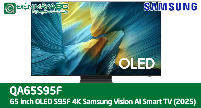 Giá tivi Samsung 65 inch OLED S95F tháng 10 năm 2025 tại điện máy ABC